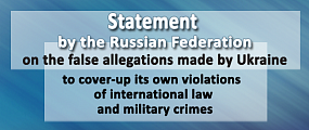 Statement by the Russian Federation
on the false allegations